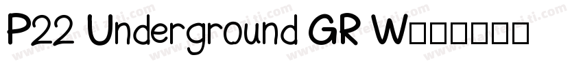 P22 Underground GR W字体转换
